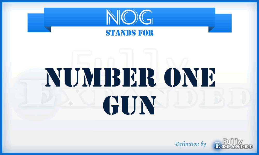 NOG - Number One Gun