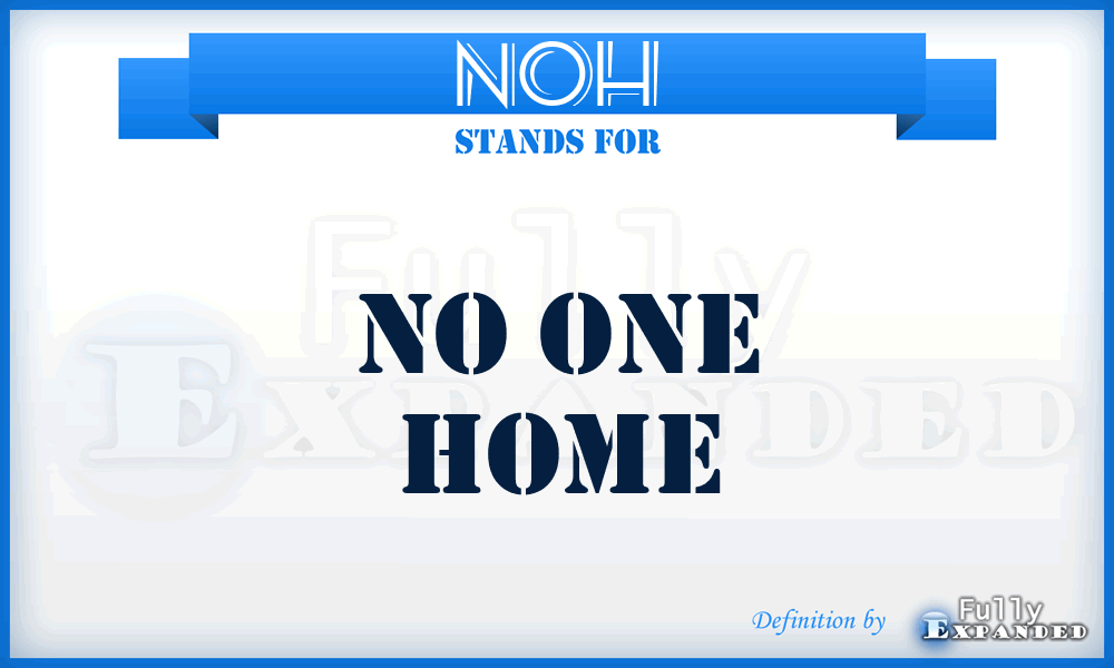 NOH - No One Home