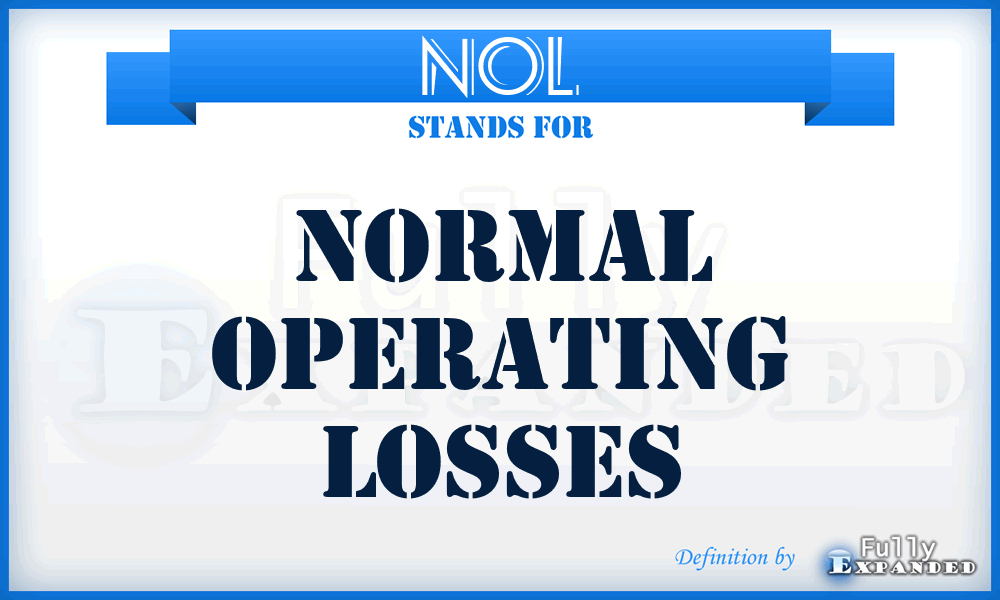 NOL - normal operating losses