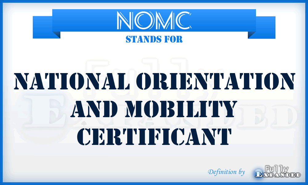 NOMC - National Orientation and Mobility Certificant