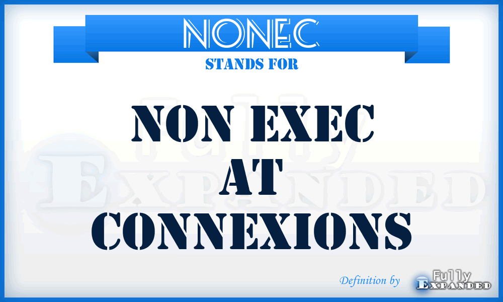 NONEC - NON Exec at Connexions