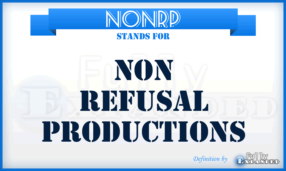 NONRP - NON Refusal Productions