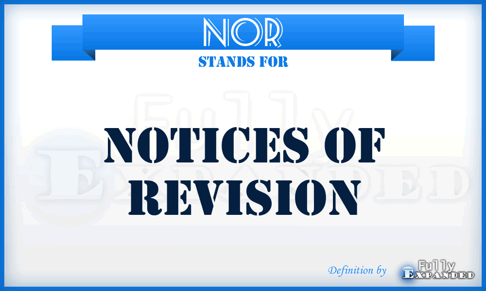 NOR - notices of revision