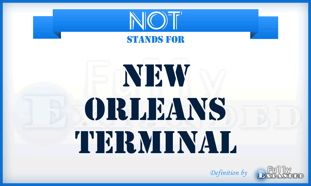 NOT - New Orleans Terminal
