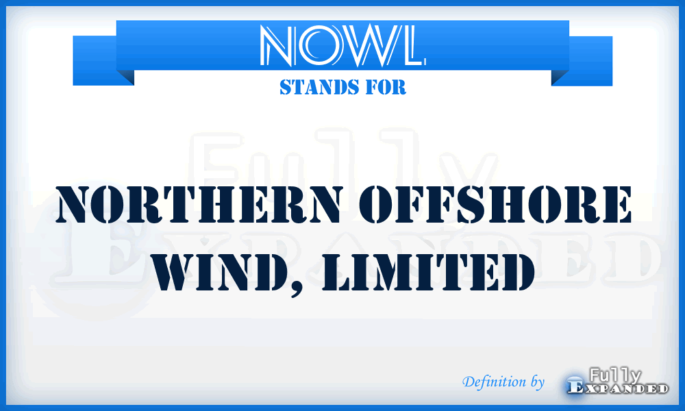 NOWL - Northern Offshore Wind, Limited