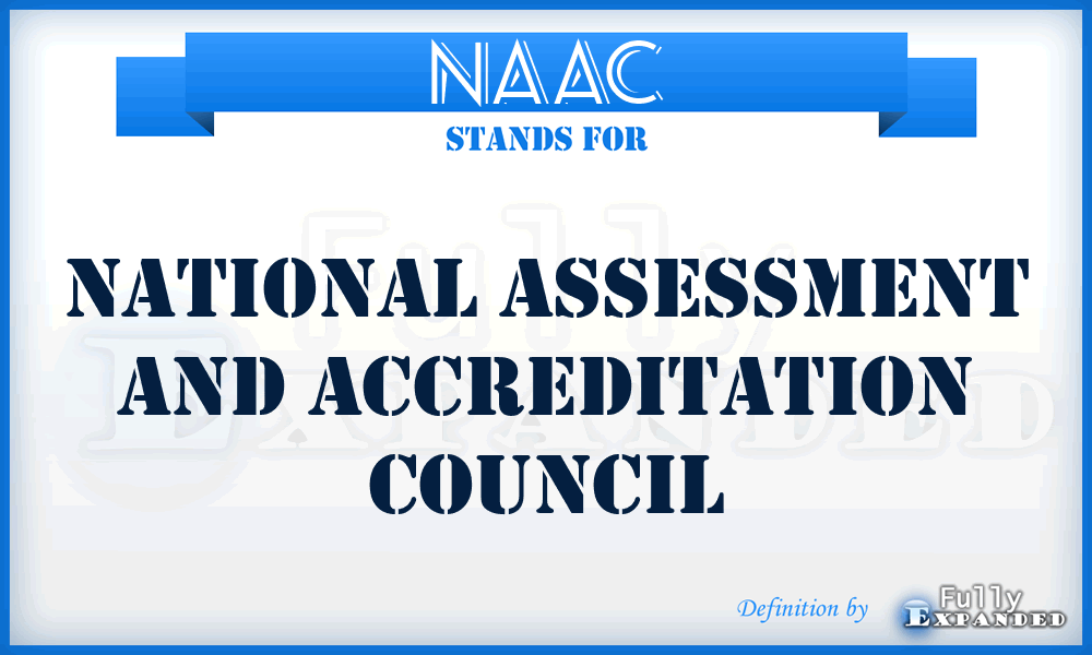 NAAC - National Assessment and Accreditation Council