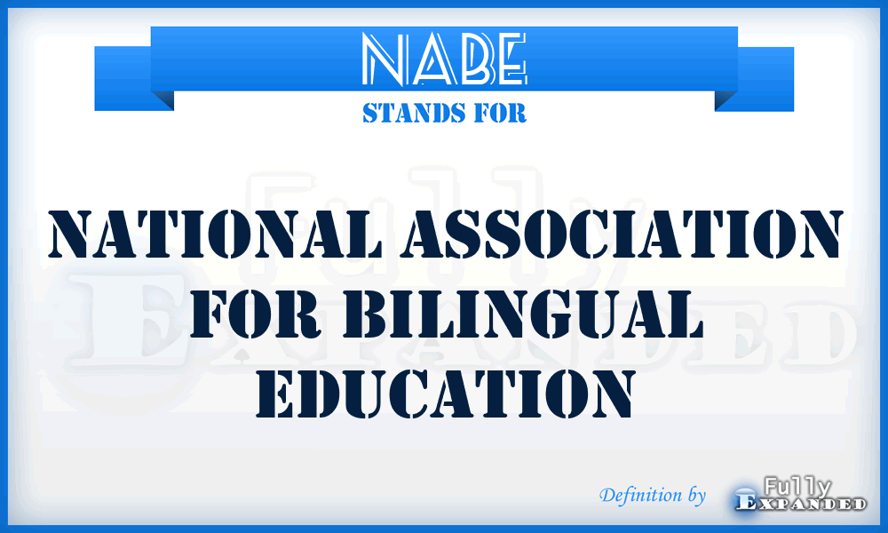 NABE - National Association For Bilingual Education