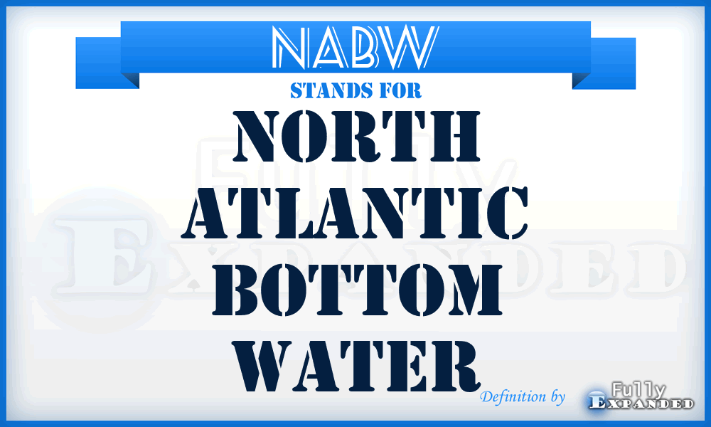 NABW - North Atlantic Bottom Water