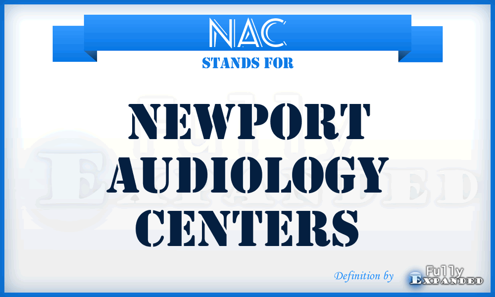 NAC - Newport Audiology Centers