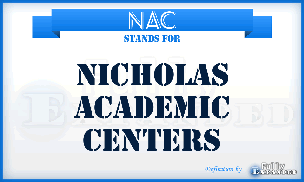 NAC - Nicholas Academic Centers