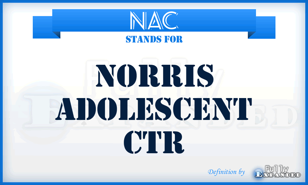NAC - Norris Adolescent Ctr