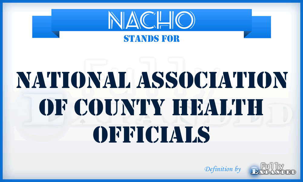 NACHO - National Association of County Health Officials