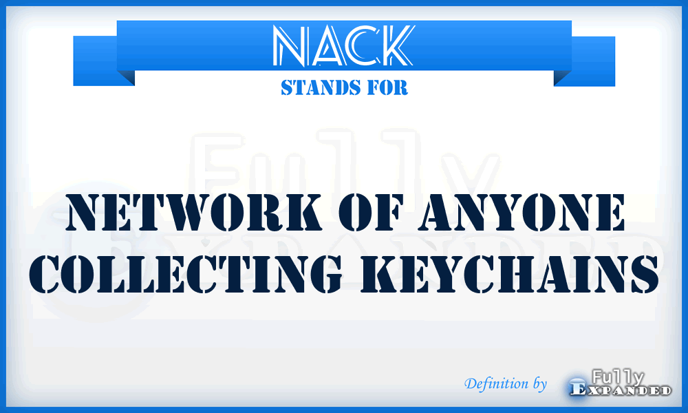 NACK - Network Of Anyone Collecting Keychains