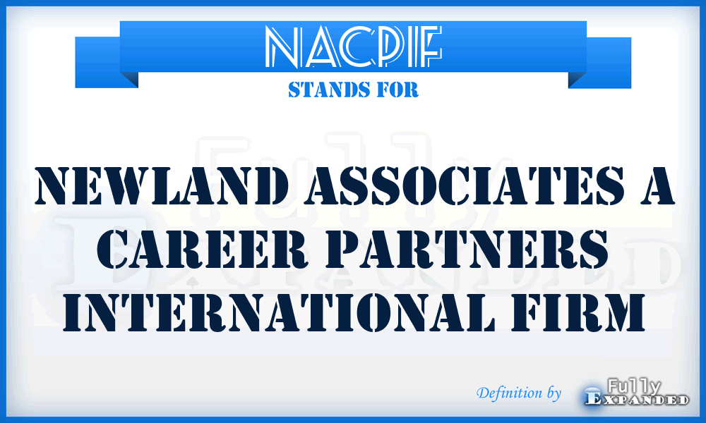 NACPIF - Newland Associates a Career Partners International Firm