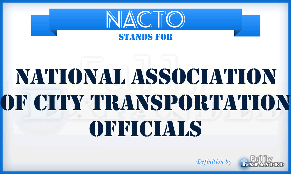 NACTO - National Association of City Transportation Officials