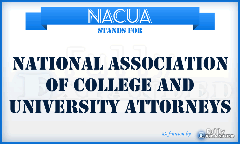 NACUA - National Association of College and University Attorneys