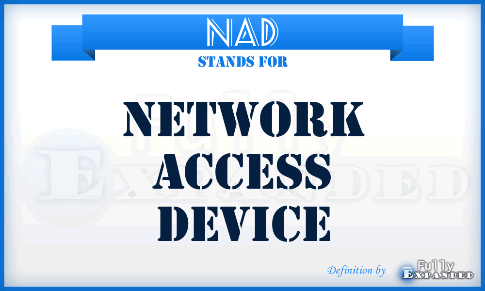 NAD - network access device