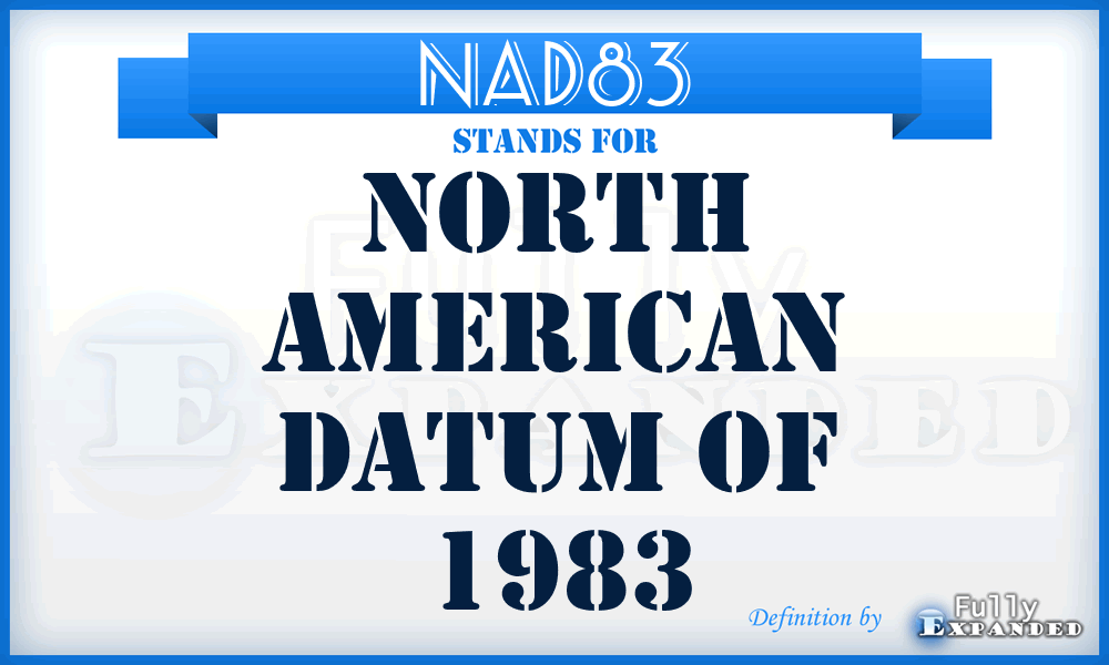 NAD83 - North American Datum of 1983