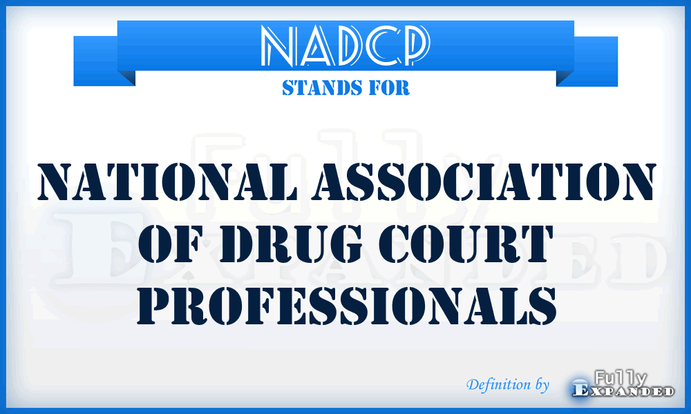 NADCP - National Association of Drug Court Professionals
