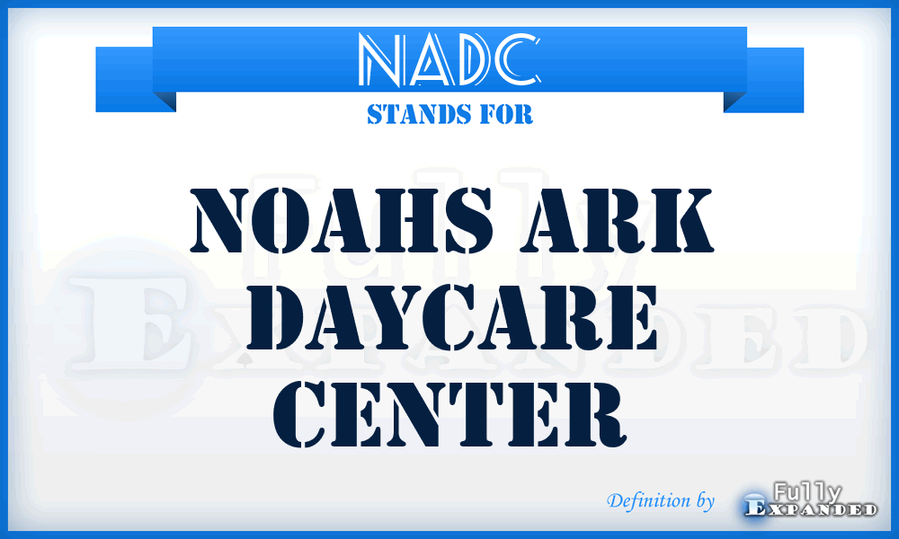 NADC - Noahs Ark Daycare Center