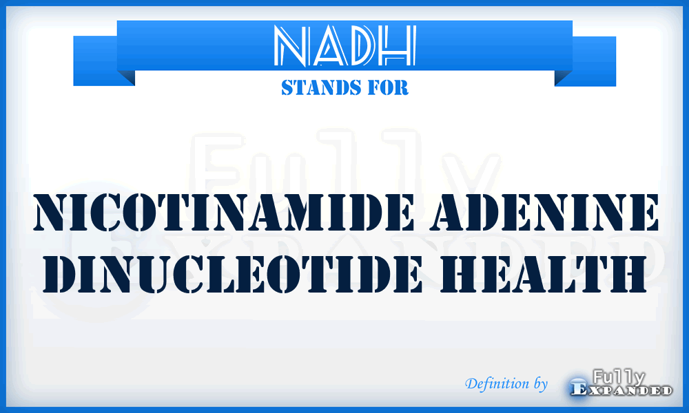 NADH - Nicotinamide Adenine Dinucleotide Health
