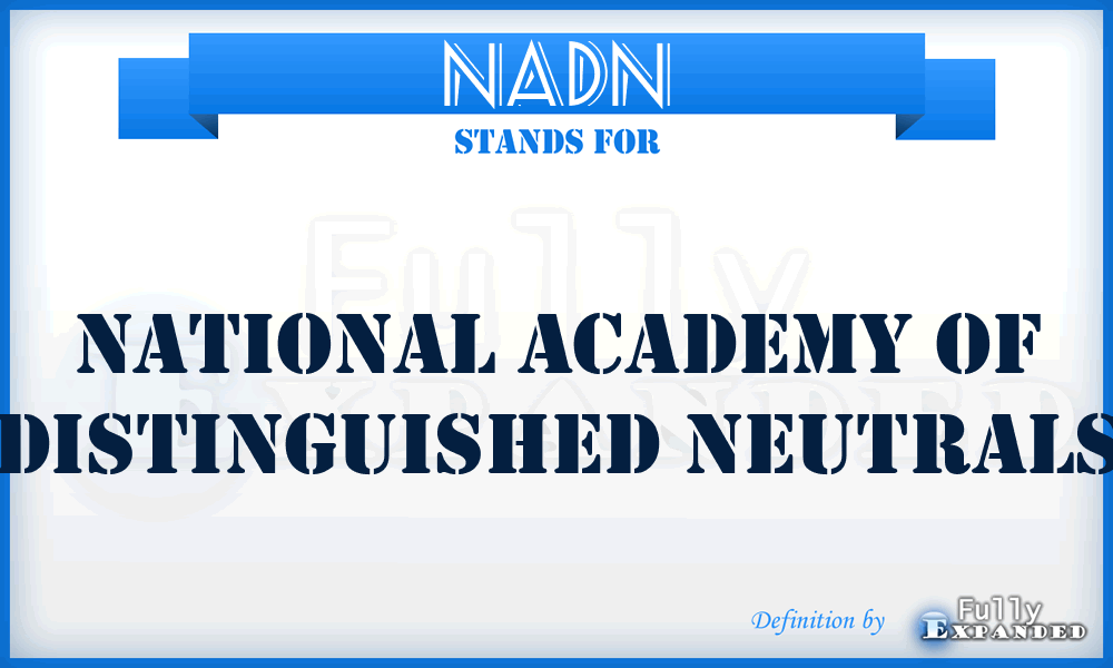 NADN - National Academy of Distinguished Neutrals