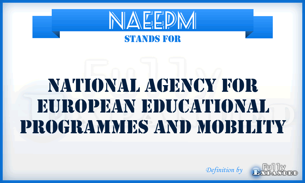 NAEEPM - National Agency for European Educational Programmes and Mobility