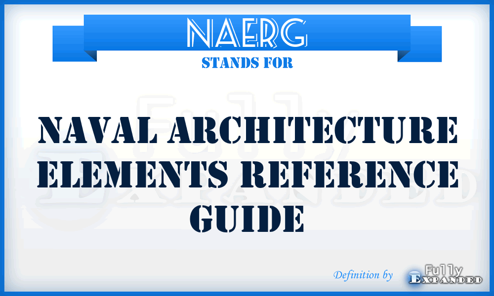 NAERG - Naval Architecture Elements Reference Guide