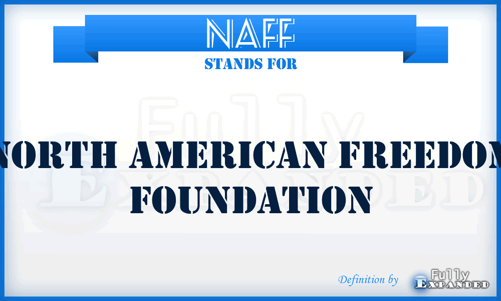 NAFF - North American Freedom Foundation