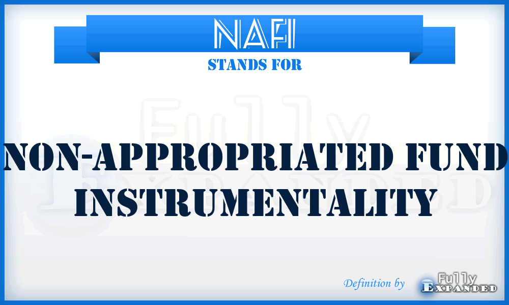 NAFI - Non-Appropriated Fund Instrumentality