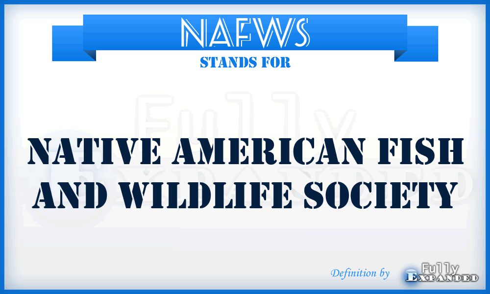 NAFWS - Native American Fish and Wildlife Society