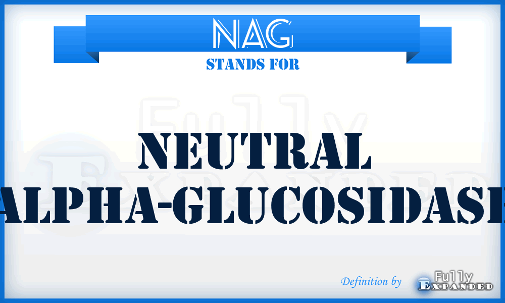 NAG - neutral alpha-glucosidase