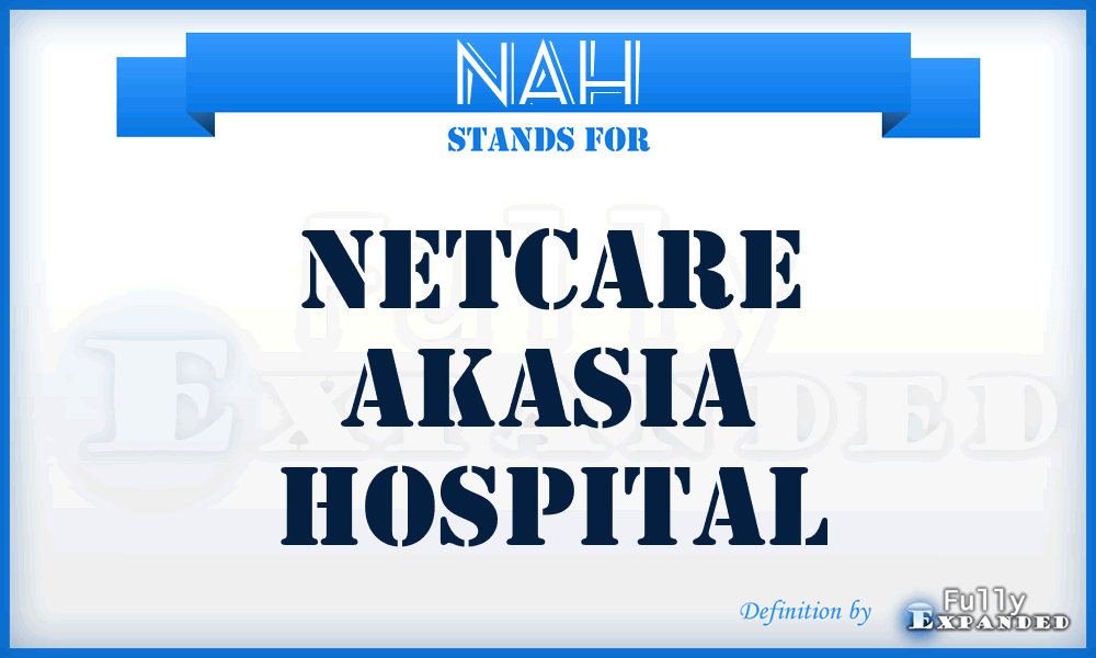 NAH - Netcare Akasia Hospital
