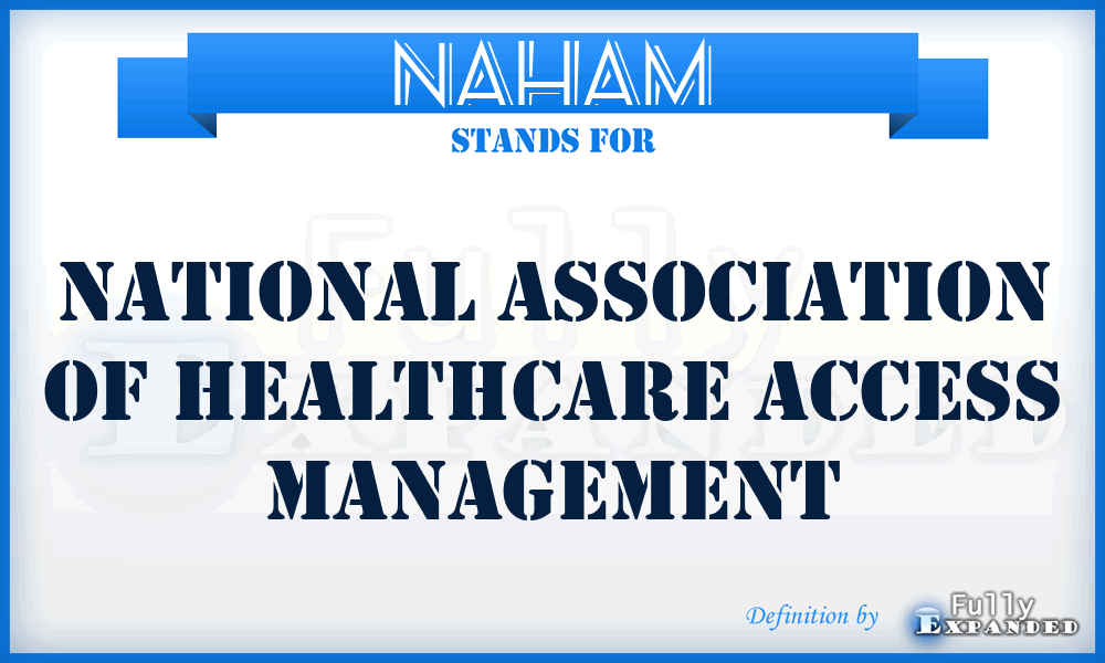 NAHAM - National Association of Healthcare Access Management