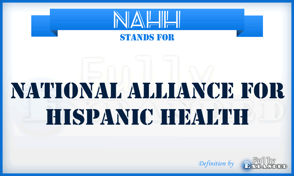 NAHH - National Alliance for Hispanic Health