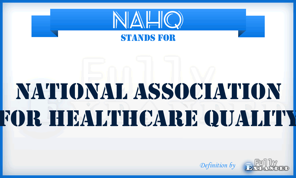 NAHQ - National Association for Healthcare Quality