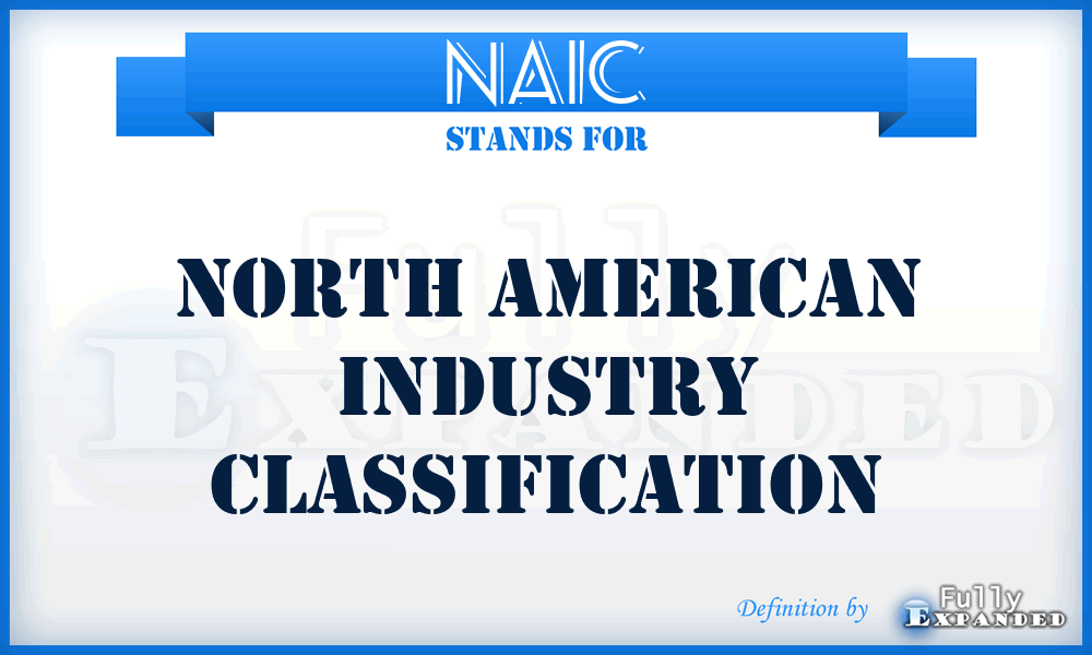 NAIC - North American Industry Classification