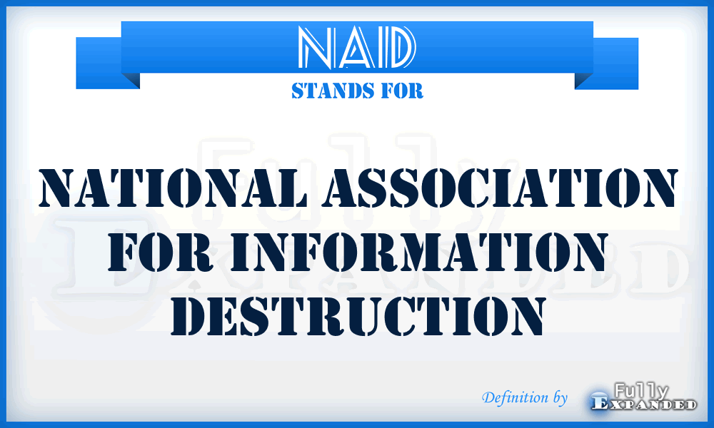 NAID - National Association for Information Destruction