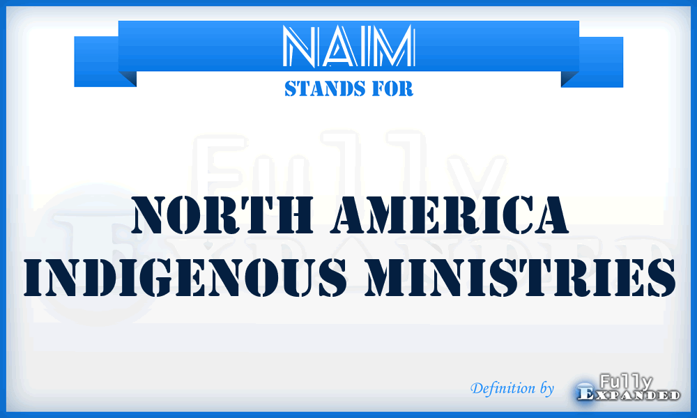 NAIM - North America Indigenous Ministries