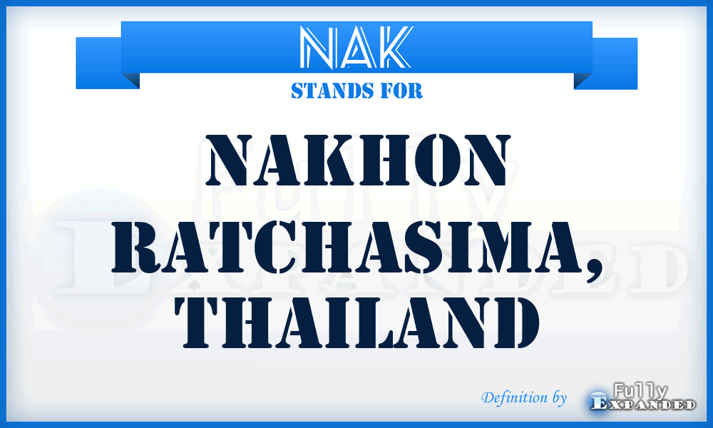 NAK - Nakhon Ratchasima, Thailand