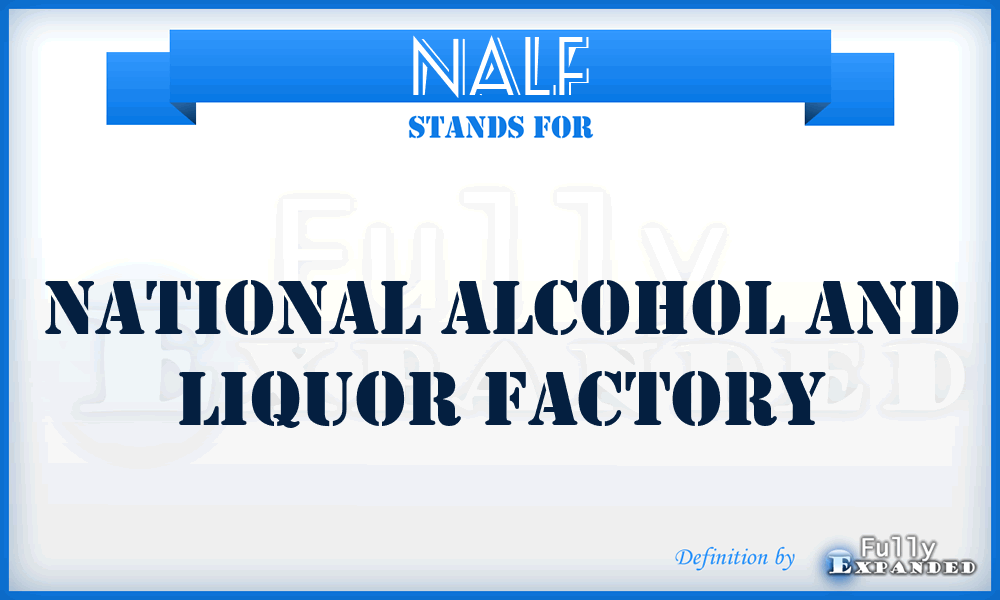 NALF - National Alcohol and Liquor Factory