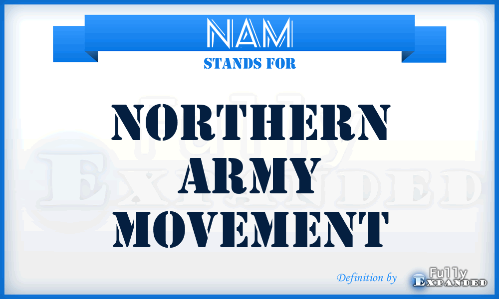 NAM - Northern Army Movement