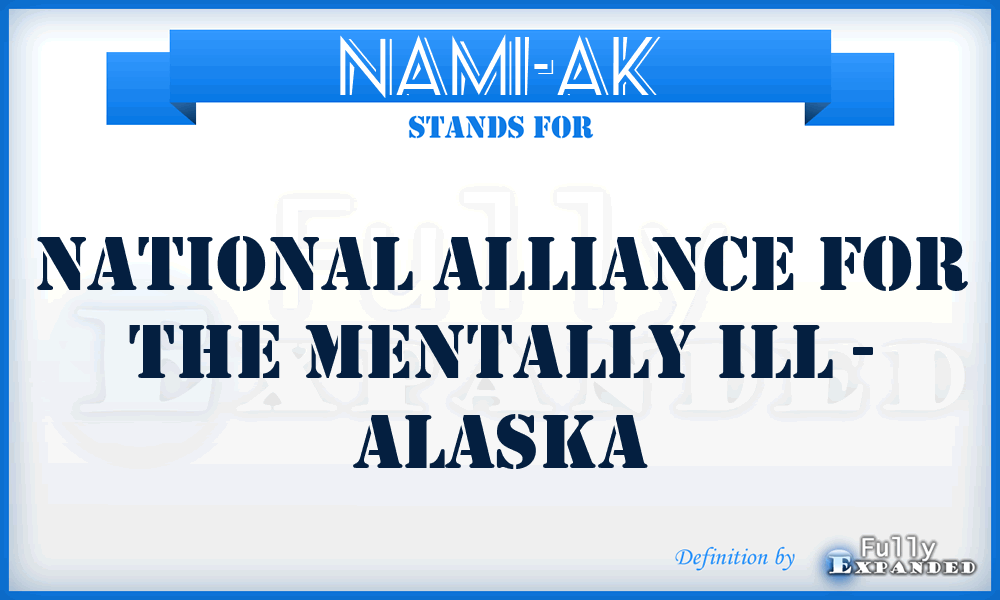 NAMI-AK - National Alliance for the Mentally Ill - Alaska