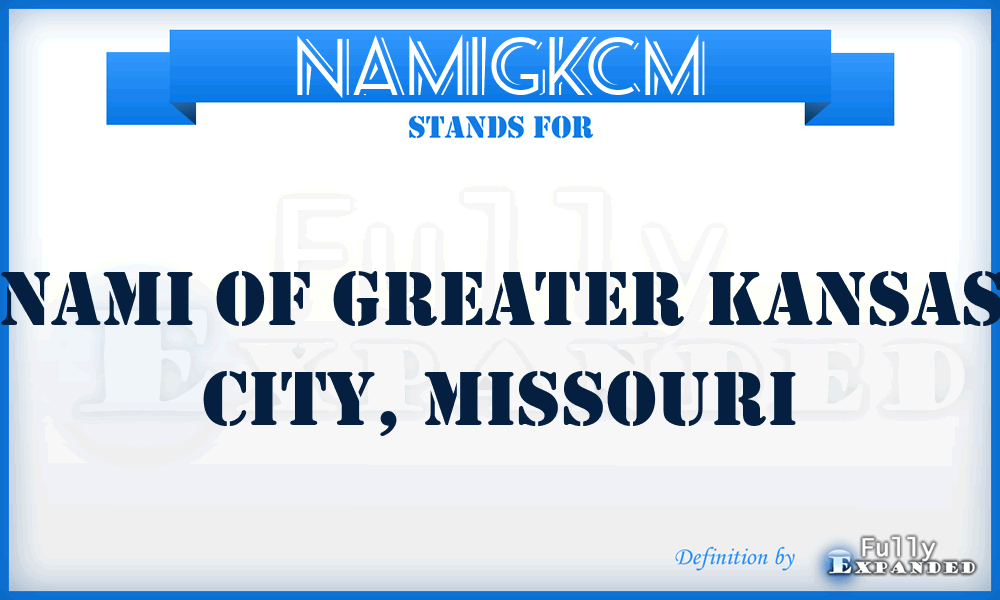 NAMIGKCM - NAMI of Greater Kansas City, Missouri