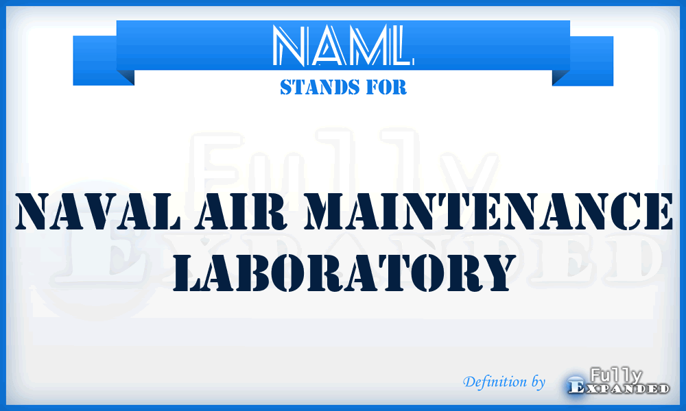 NAML - Naval Air Maintenance Laboratory