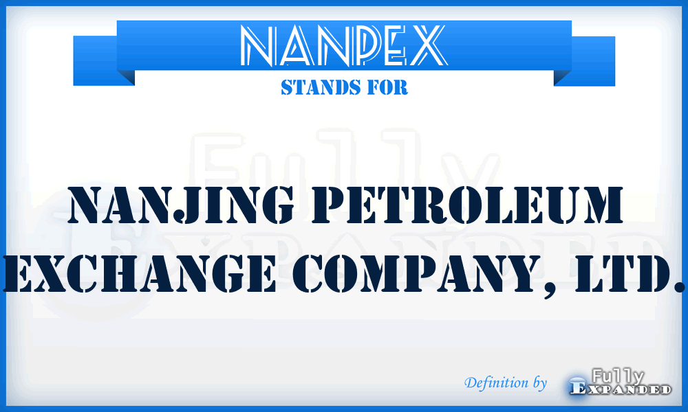 NANPEX - Nanjing Petroleum Exchange Company, LTD.