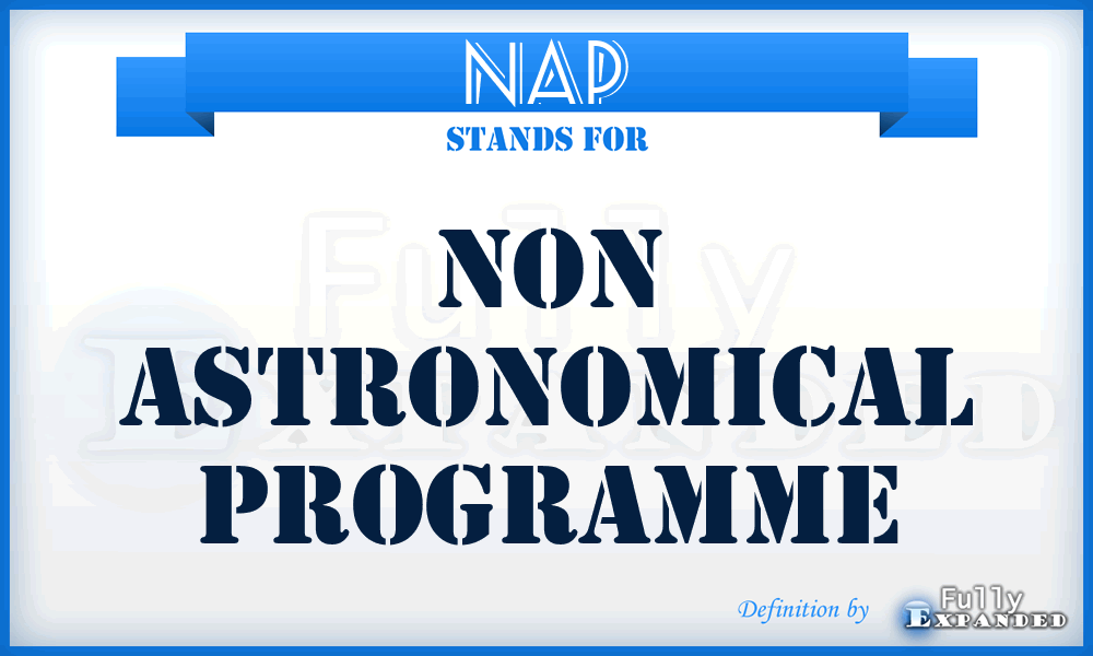 NAP - Non Astronomical Programme