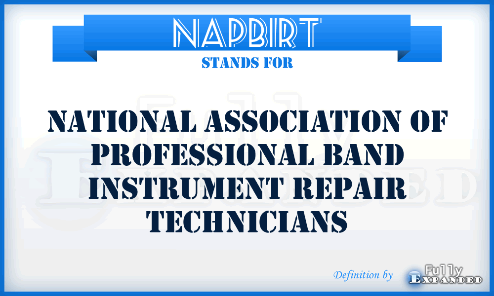 NAPBIRT - National Association of Professional Band Instrument Repair Technicians