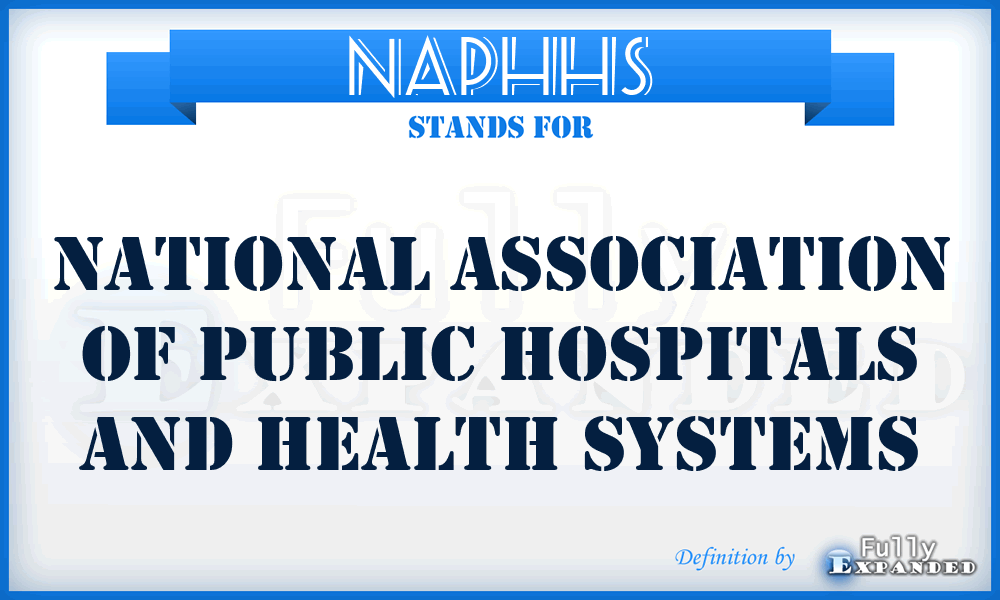 NAPHHS - National Association of Public Hospitals and Health Systems
