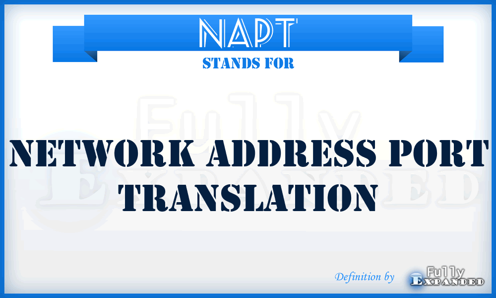 NAPT - Network Address Port Translation